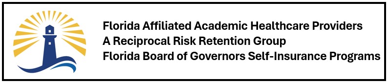 Florida Affiliated Academic Healthcare Providers A Reciprocal Retention Group Florida Board of Governors Self-Insured Programs